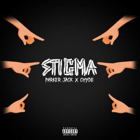 Parker Jack & Chyde — Stigma